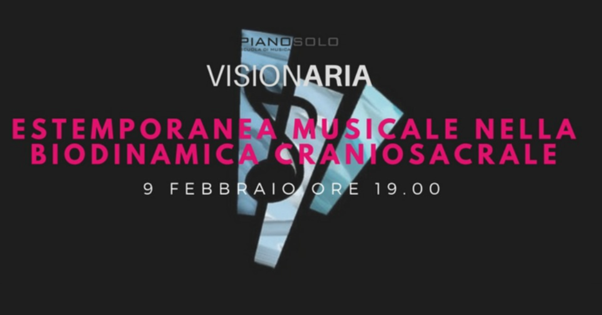 Estemporanea Musicale nella Biodinamica CranioSacrale - Scuola di Musica "Piano, Solo"